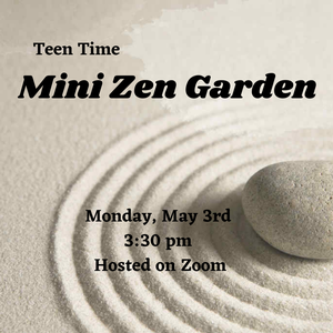 Teen Time: Mini Zen 